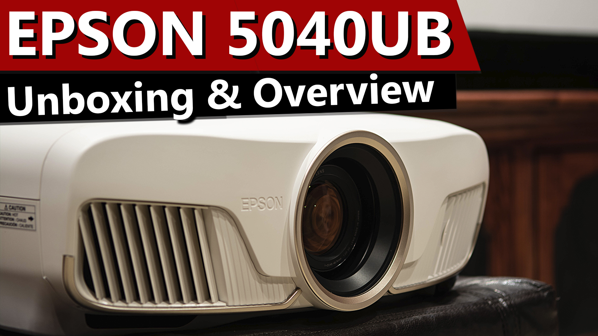 Epson 5040UB - Unboxing and Overview