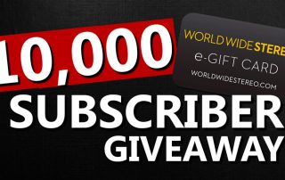 10,000 Subscriber - World Wide Stereo eGift Card Giveaway