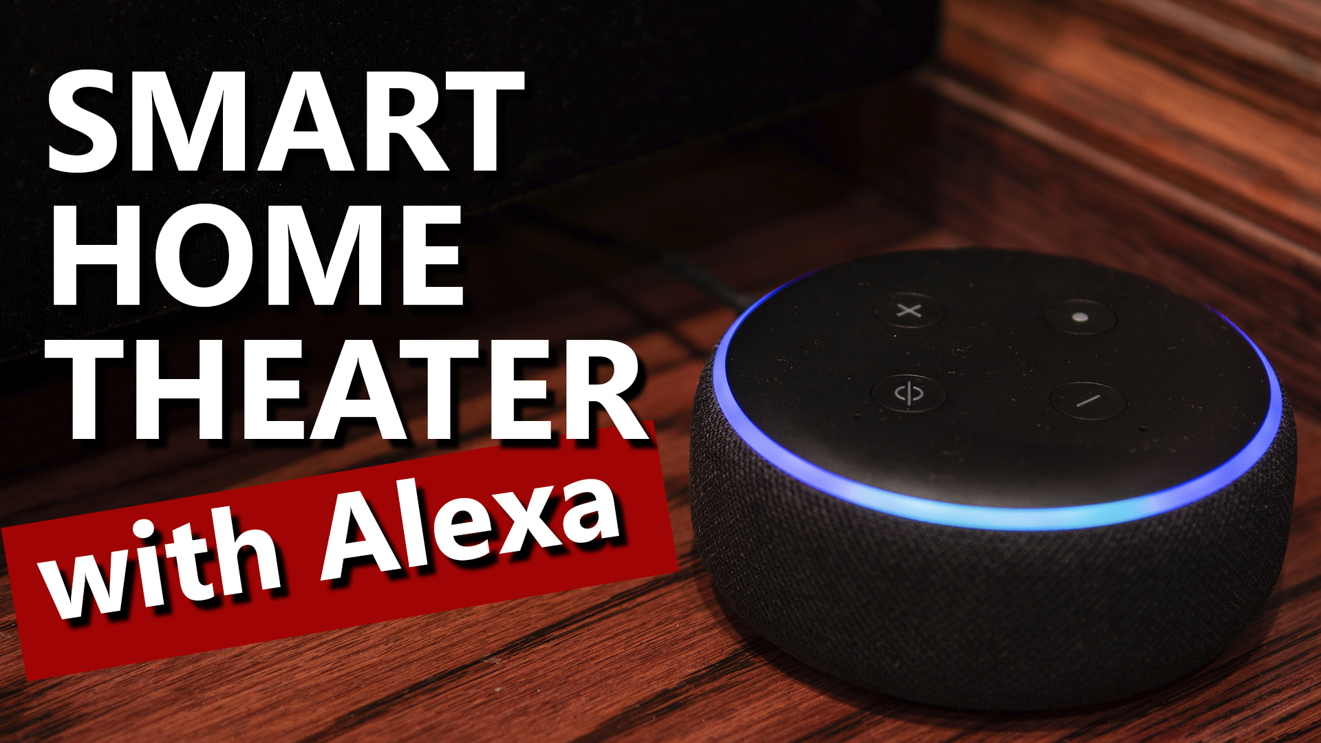 Using Alexa to Control Yout Home Theater